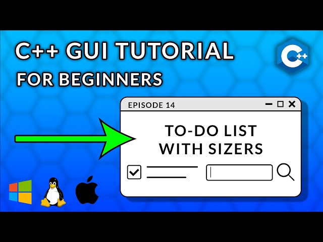 C++ GUI Programming For Beginners | Episode 14  - Practical Sizer Example (To-Do List)