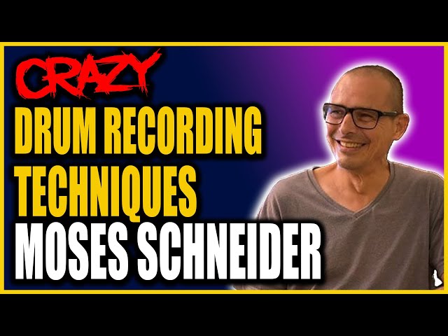 Crazy Drum Recording Techniques with Moses Schneider