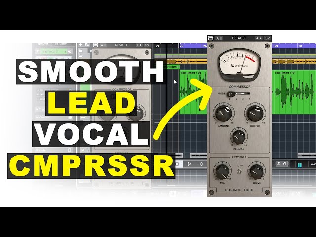 How To Compress Lead Vocals Like A Pro With Sonimus TuCo Compressor
