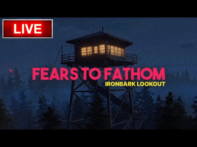 Fears To Fathom Ironbark Lookout | Live 🔴| GK gamer |