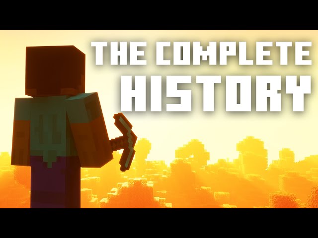 complete history of minecraft, i guess