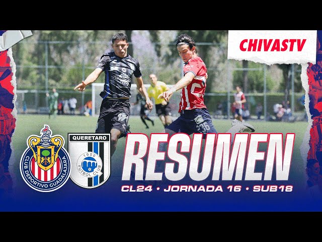 RESUMEN: Lo mejor del duelo entre Chivas Sub 18 y Querétaro | Jornada 16 Clausura 2024 | Liga MX