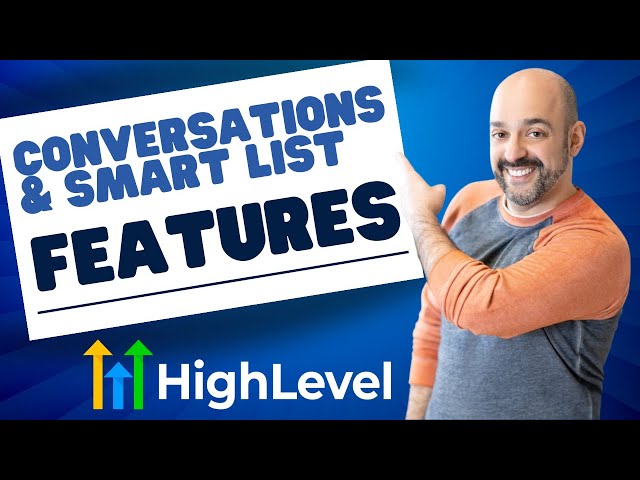 Unlock the Power of GoHighLevel's Conversations Tab & Smart List Features