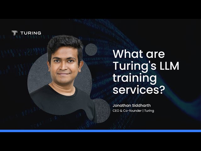 Turing's LLM training services | Jonathan Siddharth | CEO & Co-founder, Turing