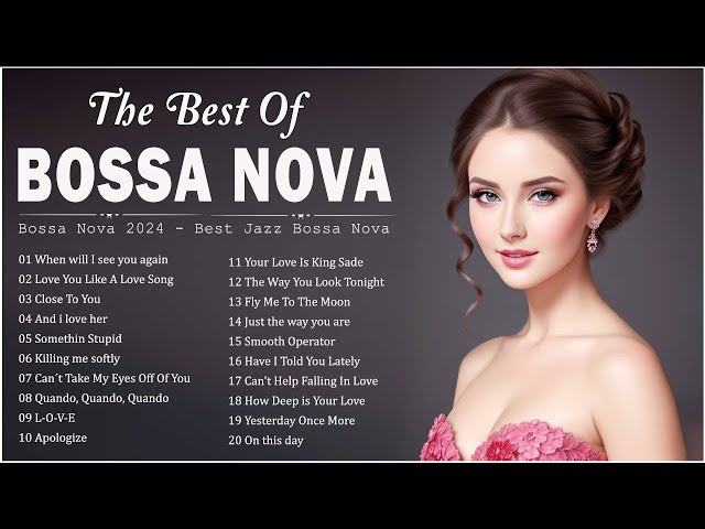 New Bossa Nova Songs Playlist 🍁 Best Of Bossa Nova Cool Music Relaxing 🌺 Bossa Nova Covers 2024