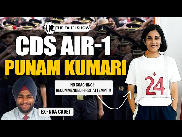 CDS AIR-1 Punam Kumari | NO COACHING !! Recommended First Attempt | 200+ CDS TOTAL MARKS Ep-201