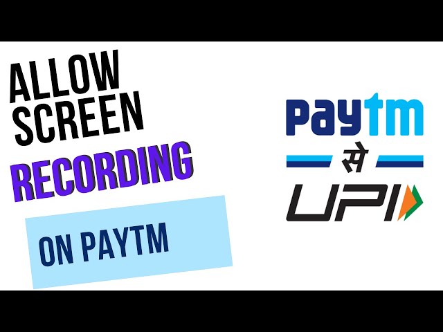How to Allow Screen Recording in Paytm