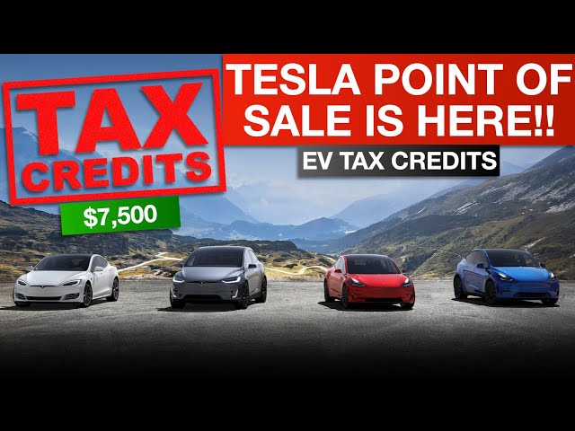 Tesla Point of Sale EV Tax Credits Start Now: Get $7,500 Off Immediately!!!!