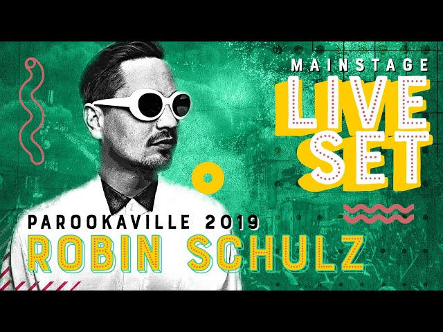 PAROOKAVILLE 2019 | ROBIN SCHULZ