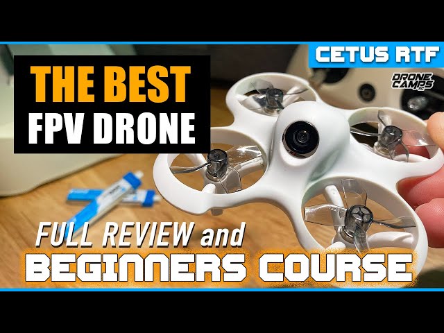 BEST FPV DRONE for Beginners? - $159 BetaFpv CETUS Rtf Drone - Review & Beginner Drone Class