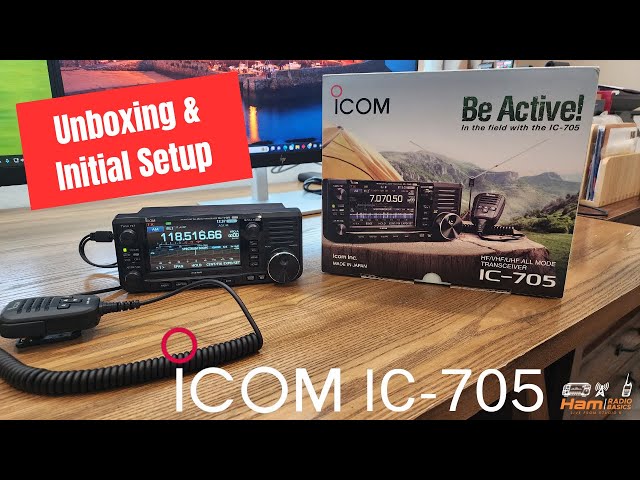 ICOM IC-705 Unboxing & Initial Setup