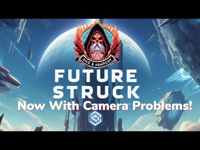 🔴  Dnd 5E No More!  The Time of Future Struck is Here! Now in Alpha! 2.0 Session 9!