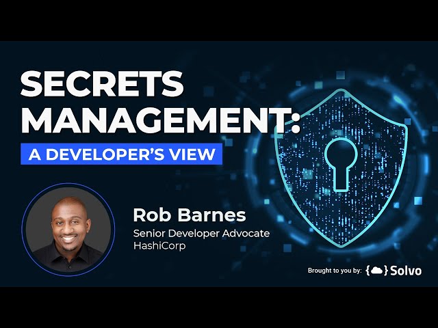 Secrets Management: A Developer's View with Rob Barnes