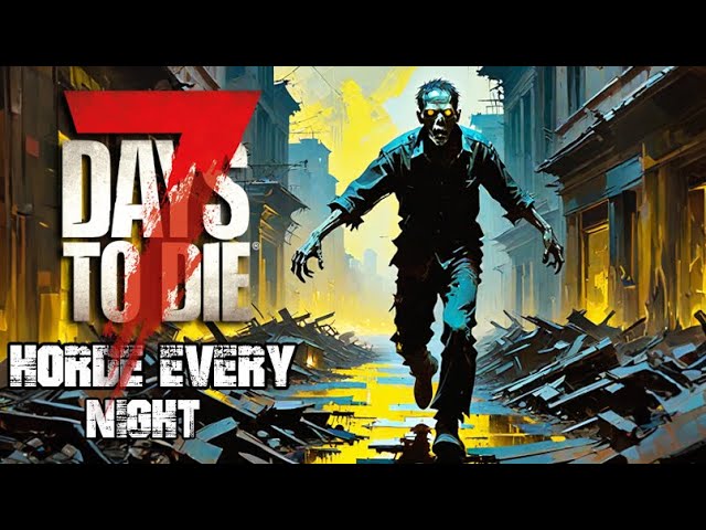 Alone in the Zombie Apocalypse - 7 Days to Die - Horde Every Night