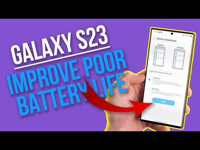 How to Improve Poor Battery Life on Galaxy S23