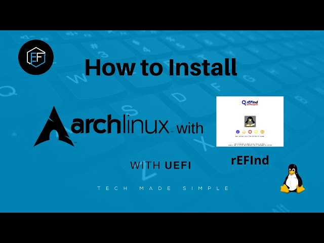 How to install Arch Linux with the rEFInd bootloader