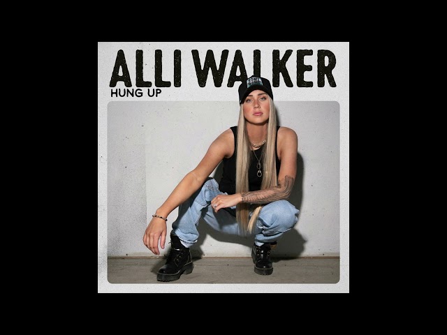 Alli Walker - Hung Up (Audio Only)
