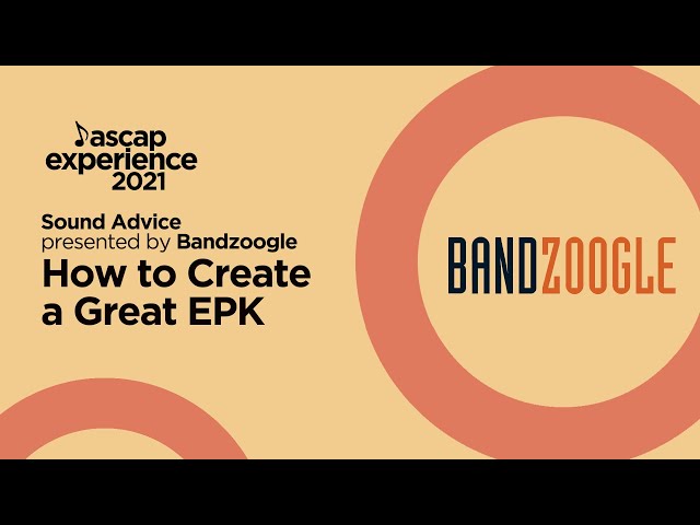 How to Create a Great EPK - Presented by Bandzoogle  | ASCAP Experience 2021