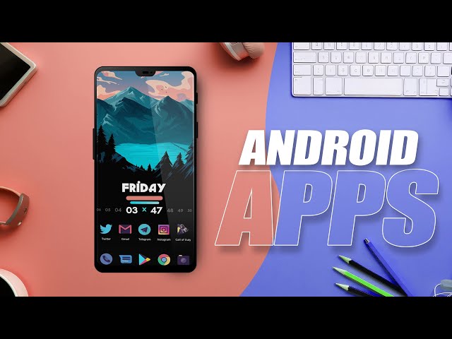 Top 10 Must Have Android Apps of 2024