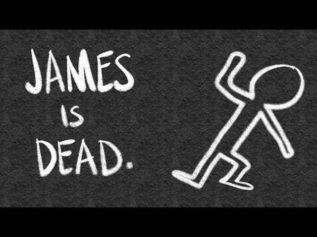 James is dead
