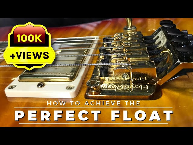 How To Get The PERFECT FLOAT On A Guitar With A Floyd Rose