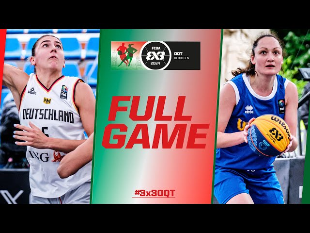 Germany 🇩🇪 vs Ukraine 🇺🇦 | Women Full Game | FIBA #3x3OQT 2024
