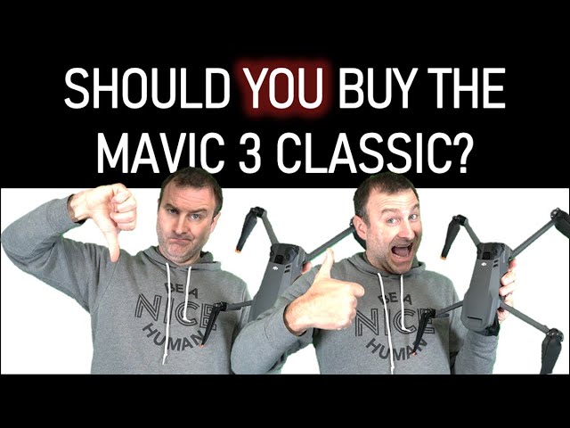 You should buy the Mavic 3 Classic, BUT I WON'T!