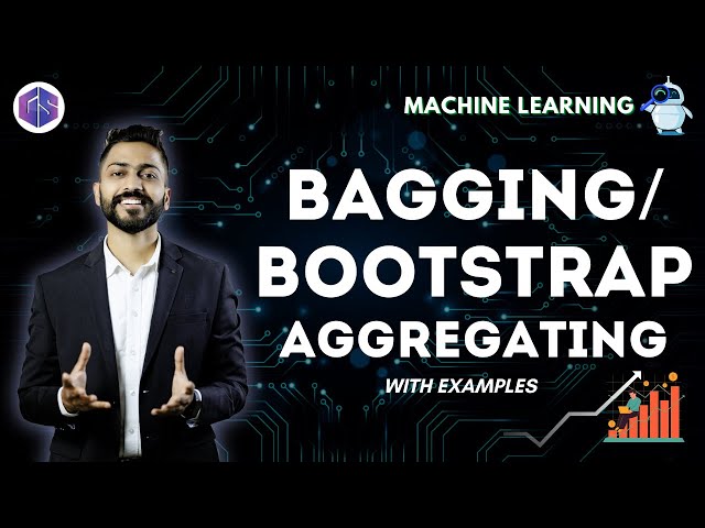 Bagging/Bootstrap Aggregating in Machine Learning with examples