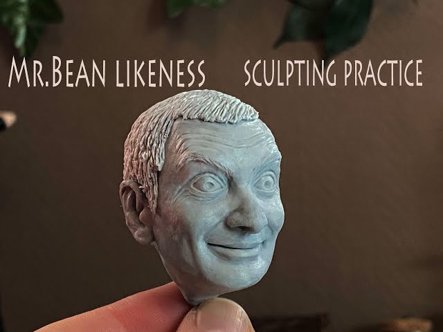 Sculpting Mr.Bean likeness