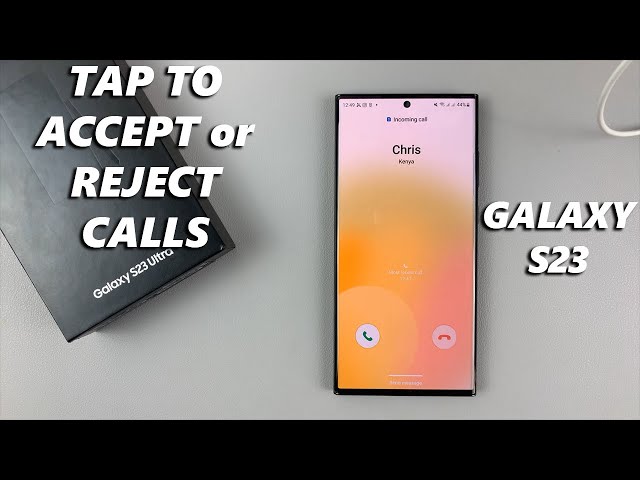 How To Enable 'Tap To Receive or Reject Calls' on Samsung Galaxy S23/S23+/S23 Ultra