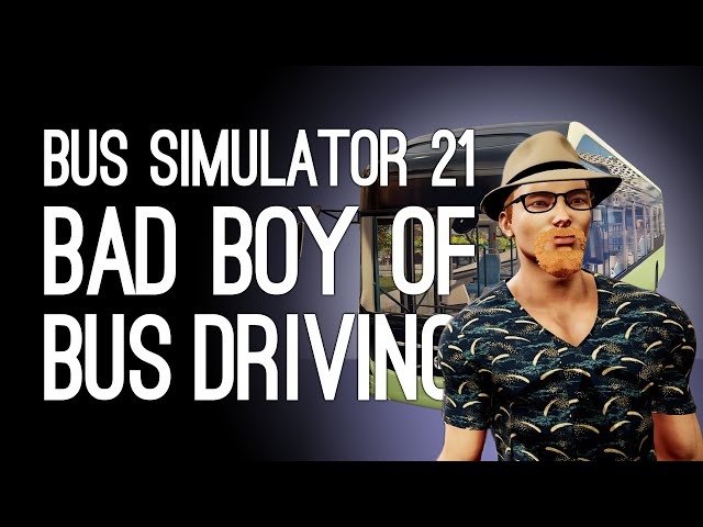 Bus Simulator 21: THE BAD BOY OF BUS DRIVING RETURNS (Bus Simulator 2021 Xbox Series X Gameplay)