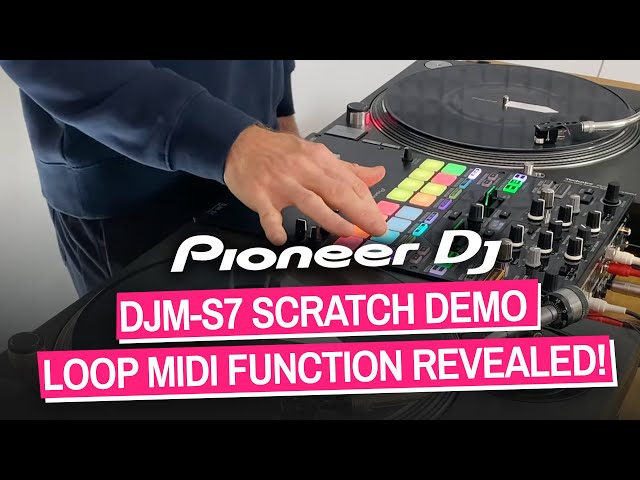 Pioneer DJ DJM-S7 Mixer - New Loop Midi Function! [Scratch Demo]