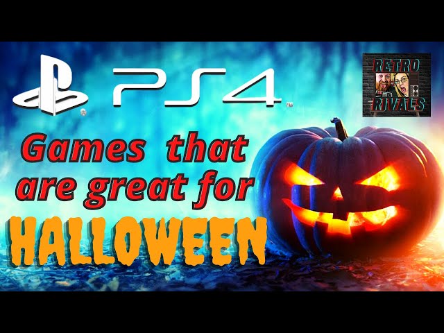 PS4 Games that are great for HALLOWEEN | Retro Rivals