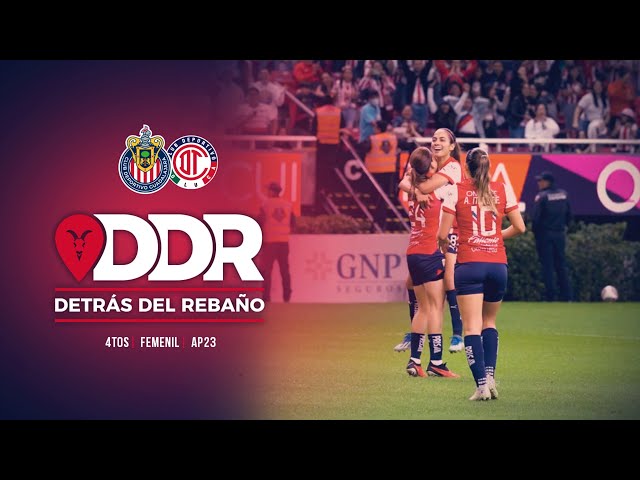 ¡La historia completa del pase a Semifinales! | Chivas Femenil vs Toluca | Detrás del Rebaño | AP23