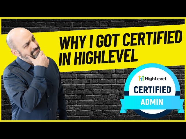 GoHighLevel Certification and Why It's a Game-Changer