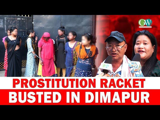 PROSTITUTION RACKET BUSTED IN DIMAPUR