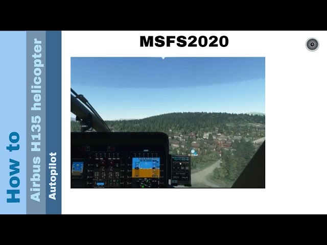 Flight Simulator 2020 - How to - Airbus H135 helicopter - Autopilot