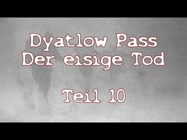 Dyatlow Pass: Der eisige Tod -  Teil 10