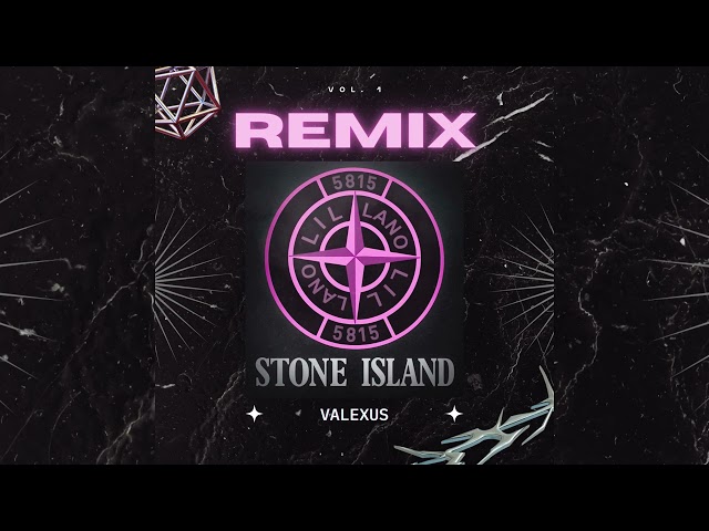 Lil Lano - Stone Island (Valexus Remix)