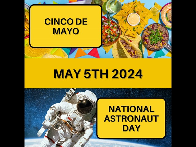 May 5, 2024 | Fiesta in Space: Cinco de Mayo and Astronaut Day
