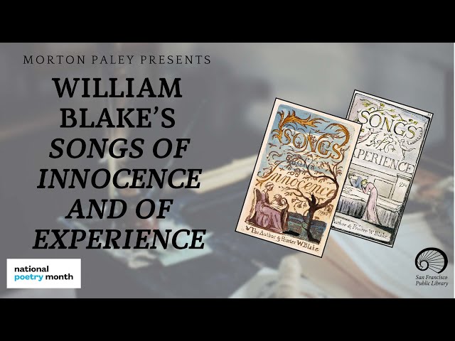 Presentation: William Blake’s “Songs of Innocence and of Experience”