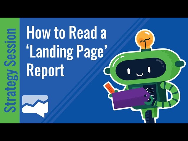 How to Read a Landing Page Report in Google Analytics