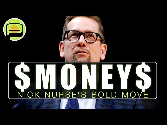 Nick Nurse is smarter than you think