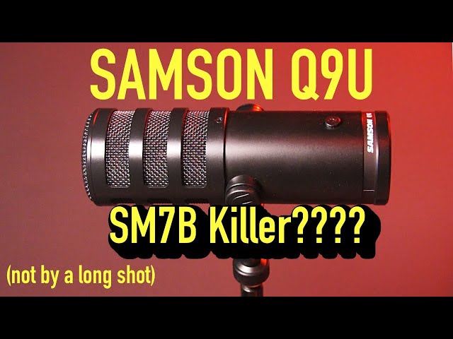 Samson Q9U Review (Comparison to SM7B and RE 20) | Booth Junkie