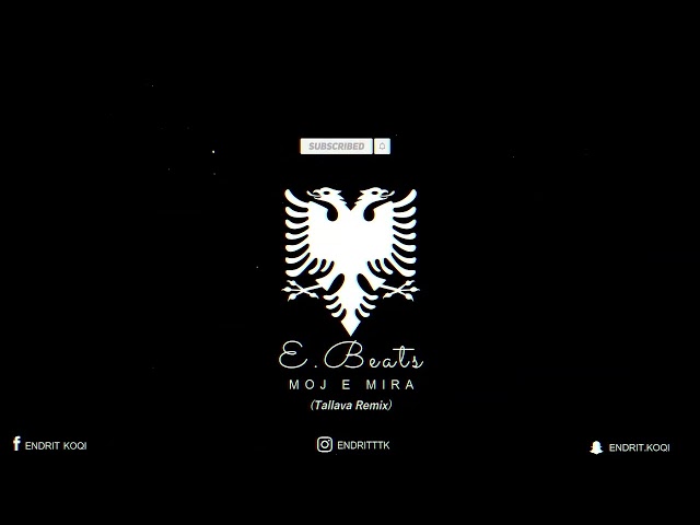 Endritbeats - Moj e Mira (Tallava Remix) 🔥