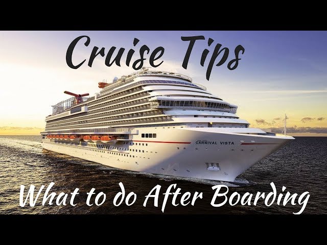 Cruise Tips: What to do After Boarding