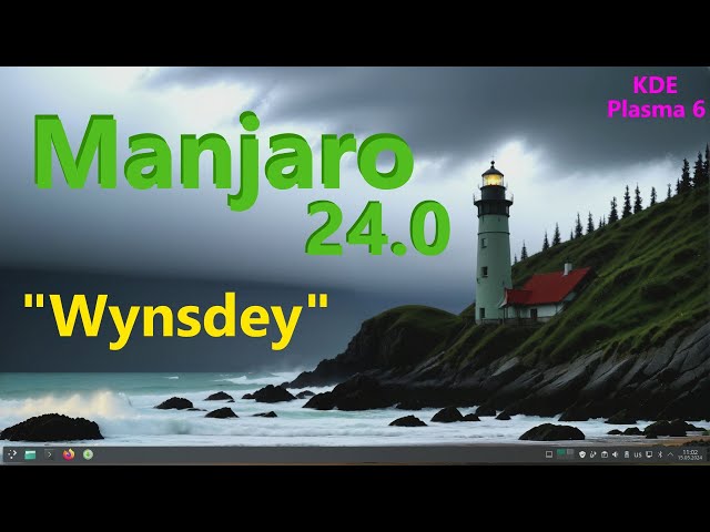 Manjaro 24.0 "Wynsdey" (KDE Plasma 6.0.4)