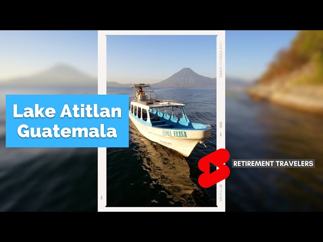 LAKE ATITLAN Guatemala | Best Place in the World | Retirement Travel #shorts