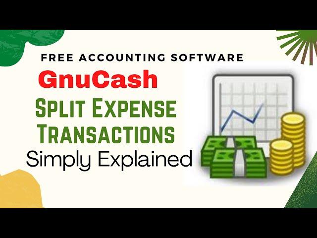Gnucash Split Expense Transaction Simply Explained