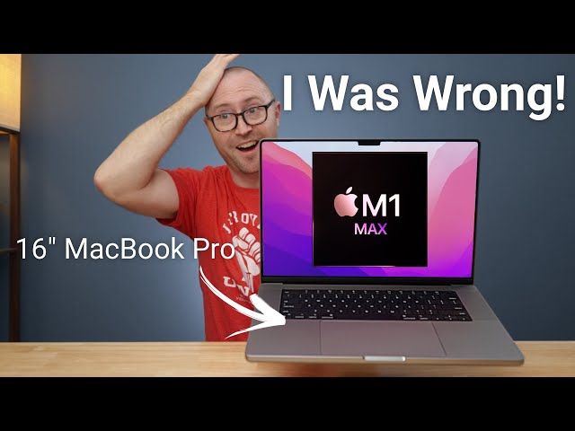 I Was Wrong About the 16" M1 Max MacBook Pro! 3 Months Later